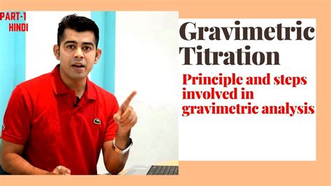 gravimetric method in hindi|GRAVIMETRIC TITRATION I Principle and steps involved in .